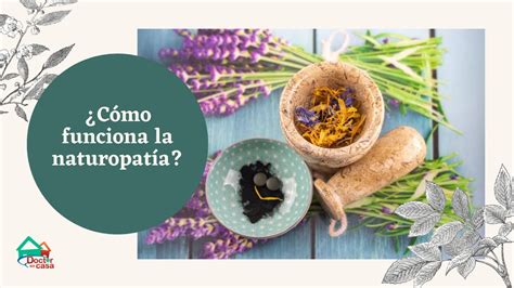 ¿cómo Funciona La Naturopatía Youtube