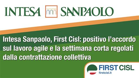 Intesa Sanpaolo First Cisl Bene Accordo Su Lavoro Agile E Settimana