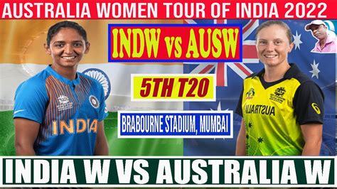 India W Vs Australia W 5th T20 Match Live Score Update Indw Vs Ausw Live Sportsnews24 Youtube