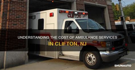 Understanding The Cost Of Ambulance Services In Clifton Nj Shunauto