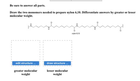 Solved Draw the two monomers needed to prepare nylon 6,10. | Chegg.com