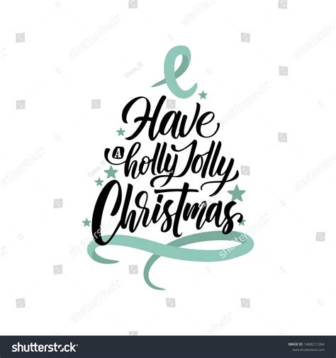 Have Holly Jolly Christmas Hand Written Stock Vector Royalty Free 1468211264 Shutterstock