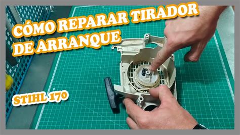 CÓMO CAMBIAR REPARAR TIRADOR O CUERDA DE ARRANQUE DE MOTOR Stihl 170