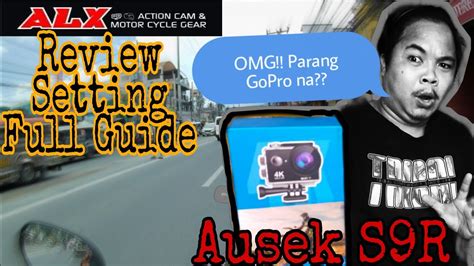 Ausek S9R Review Setting FullGuide Wide Linaw Parang Go Pro Actioncam