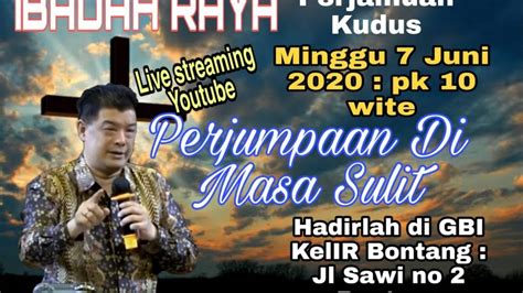 Ibadah Raya Gbi Kelir Bontang Perjumpaan Di Masa Sukar Live Streaming