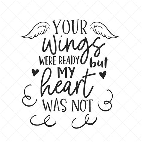 Your Wings Were Ready But My Heart Was Not Svg Memorial Svg Png Eps