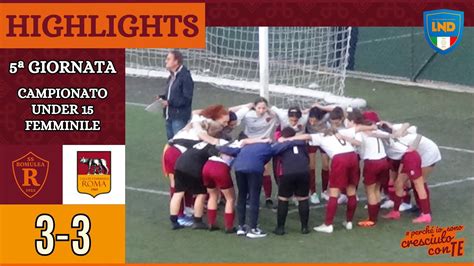 Romulea Roma Calcio Femminile HIGHLIGHTS V Giornata Under 15