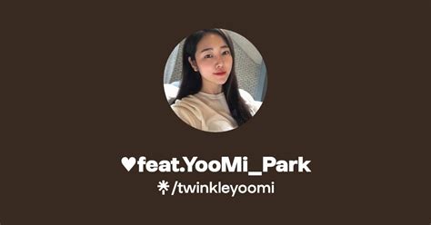 ♥️featyoomipark Linktree