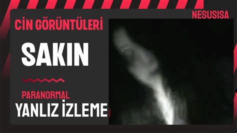 korkunç videolar paranormal olaylar cin görüntüleri YouTube