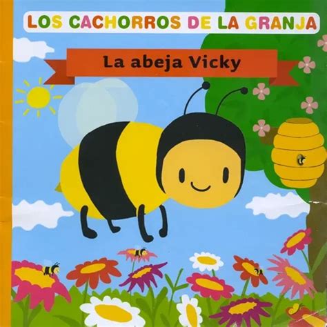 LA ABEJA VICKY Los Cachorros De La Granja Libreria Dante Https