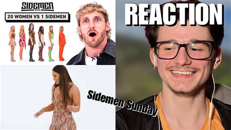 20 Women V 1 Sidemen Logan Paul Edition Reaction Youtube