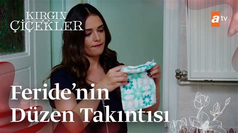 Toprak Feride nin düzenini bozuyor Kırgın Çiçekler YouTube