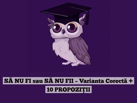 S Nu Fi Sau S Nu Fii Varianta Corect Propozi Ii Propozi Ii