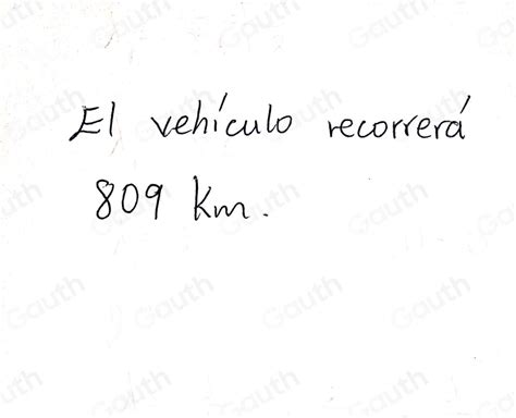 Solved Un Veh Culo Recorre Km Por Litro De Gasolina Y Dentro De