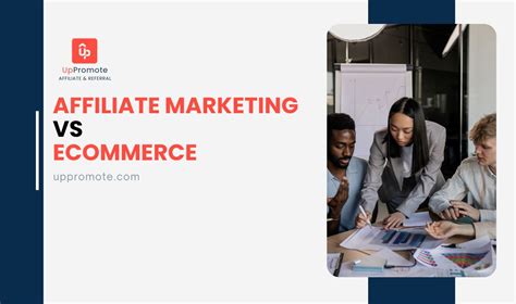 Affiliate Marketing Vs Ecommerce Key Differences Explained