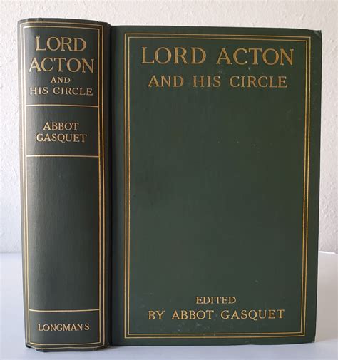 Letters Of Lord Acton Lord Acton And His Circle Abbot Gasquet