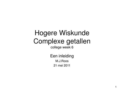 Ppt Hogere Wiskunde Complexe Getallen College Week Powerpoint