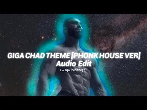 Giga Chad Theme Phonk House Ver Audio Edit YouTube