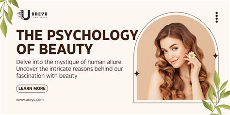 The Psychology Of Beauty Why Were Drawn Ureyu