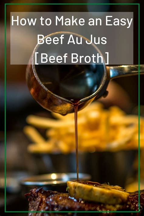 Easy Beef Au Jus Sauce For French Dip Sandwiches In Minutes