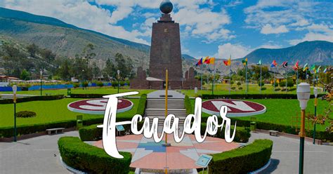 10 Bonitos Lugares Turísticos de Ecuador 2023