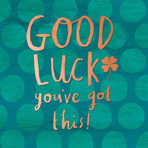 Pigment Good Luck You Ve Got This Card Good Luck Quotes Luck Quotes