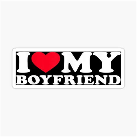 I Love My Boyfriend Shirt I Heart My Boyfriend Shirt Bf Sticker For