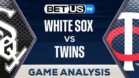 Prediction And Analysis White Sox Vs Twins April