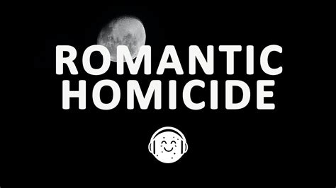 D Vd Romantic Homicide Lyrics Youtube