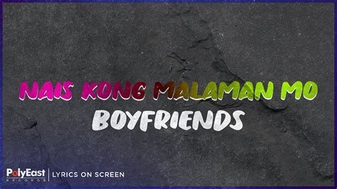 Boyfriends Nais Kong Malaman Mo Lyrics On Screen YouTube