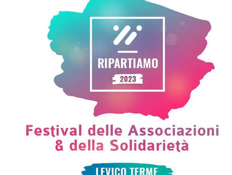 Ripartiamo Festival Delle Associazioni E Della Solidariet Guida