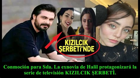 Conmoción para Sıla La exnovia de Halil protagonizará la serie de