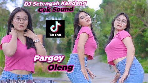 Dj Setengah Kendang Cek Sound Nanana Pargoy Youtube