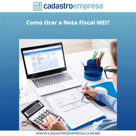 Descubra Como Emitir Nota Fiscal Mei Passo A Passo Blog Cadastro Empresa