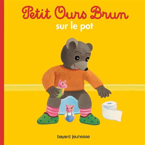 Petit Ours Brun Sur Le Pot Mon Petit Poche Petit Ours Brun French