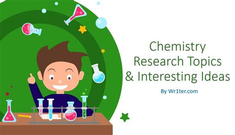 821 Chemistry Research Topics Interesting Ideas Wr1ter