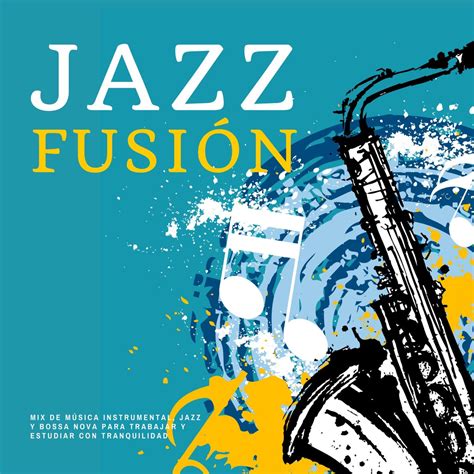 Jazz Fusión Mix de Música Instrumental Jazz y Bossa Nova para