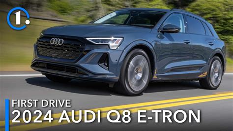 2024 Audi Q8 E Tron First Drive Review Maturity Beckons