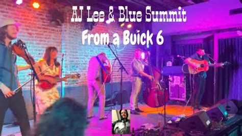 AJ Lee Blue Summit Play From A Buick 6 At The Venice West 02 01 24