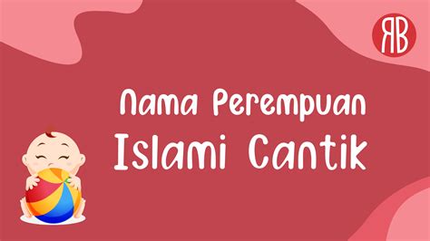 Rangkaian Nama Bayi Perempuan Islami Cantik Kata