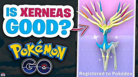 Is XERNEAS Worth Maxing Attacker PvP Breakdown Pokémon GO YouTube