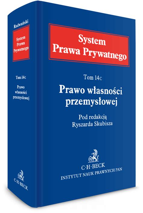 Prawo Własności Przemysłowej System Prawa Prywatnego Tom 14 C