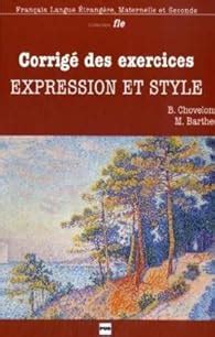 Que lire après Expression et style Corrigés des exercices Bernadette