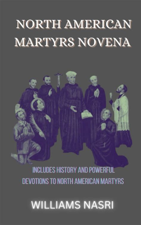 North American Martyrs Novena Includes History And Powerful Devotions