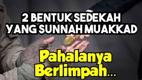 2 Bentuk Sedekah Yang Sunnah Muakkad Pahalanya Berlimpah YouTube