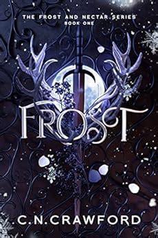 Frost Frost And Nectar Book 1 EBook Crawford C N Amazon In