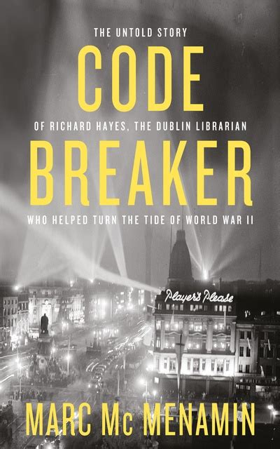 Codebreaker The Untold Story Of Richard Hayes The Dublin Librarian