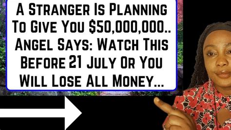 11 11😇 God Says A Stranger Is Planning To Give You 🤑 50 000 000 Money But God S Message