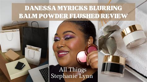 Trying Out Danessa Myricks Blurring Balm Powder Flushed YouTube