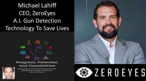 Michael Lahiff Ceo Zeroeyes A I Gun Detection Technology To Aid